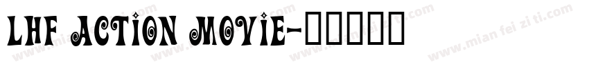LHF Action Movie字体转换